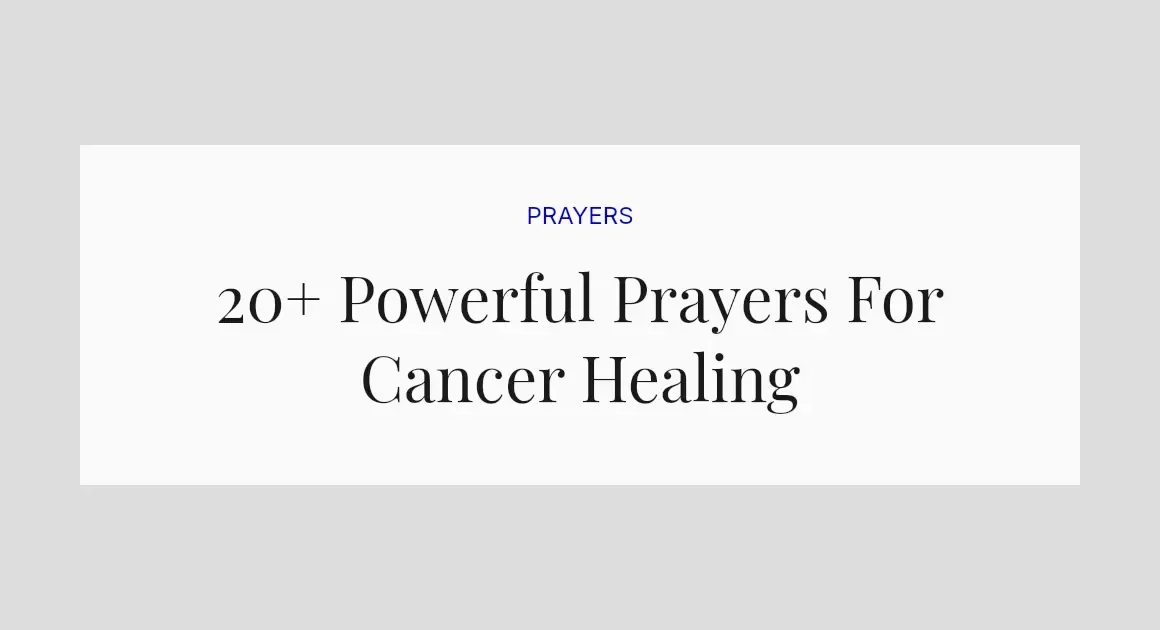 20+ Powerful Prayers For Cancer Healing