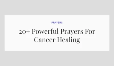 20+ Powerful Prayers For Cancer Healing
