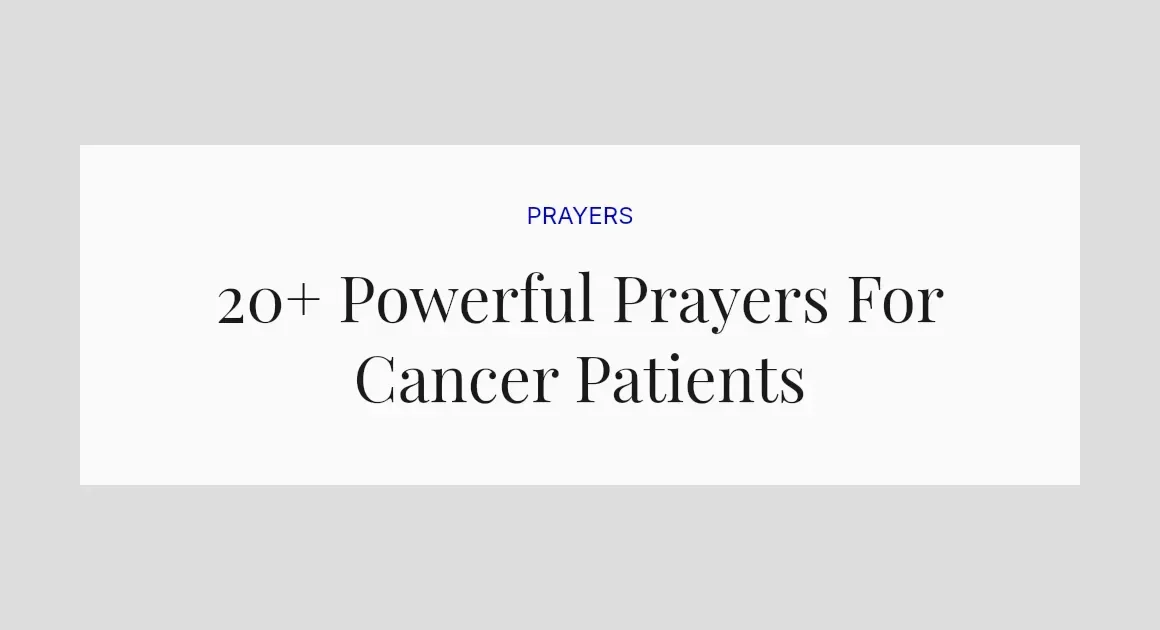 20+ Powerful Prayers For Cancer Patients