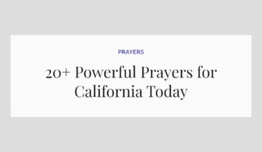 20+ Powerful Prayers for California Today