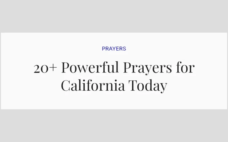 20+ Powerful Prayers for California Today