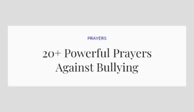 20+ Powerful Prayers Against Bullying