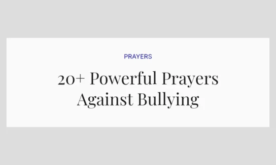 20+ Powerful Prayers Against Bullying