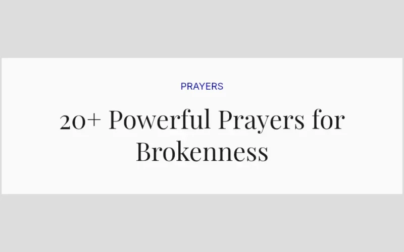 20+ Powerful Prayers for Brokenness