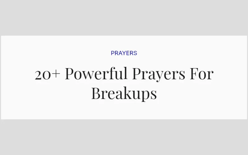 20+ Powerful Prayers For Breakups