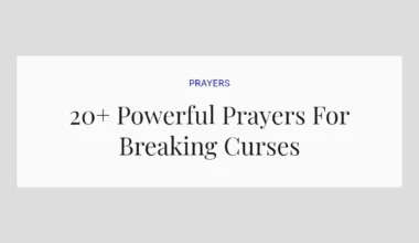 20+ Powerful Prayers For Breaking Curses