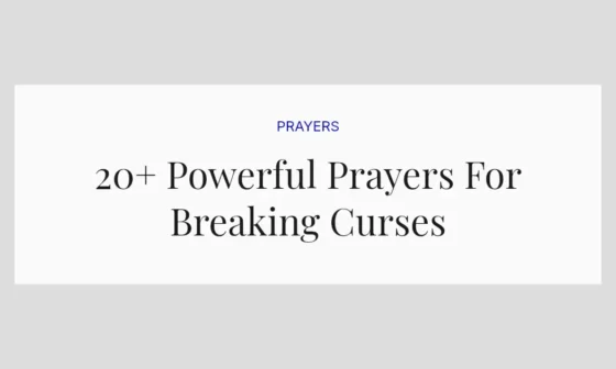 20+ Powerful Prayers For Breaking Curses
