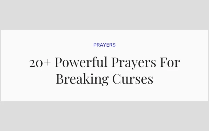20+ Powerful Prayers For Breaking Curses
