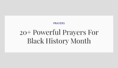 20+ Powerful Prayers For Black History Month