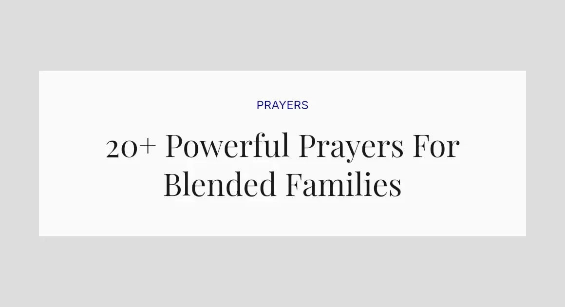 20+ Powerful Prayers For Blended Families