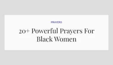 20+ Powerful Prayers For Black Women