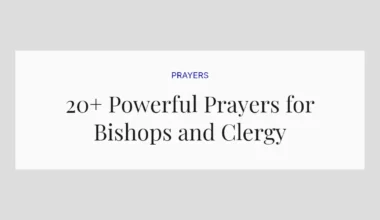 20+ Powerful Prayers for Bishops and Clergy