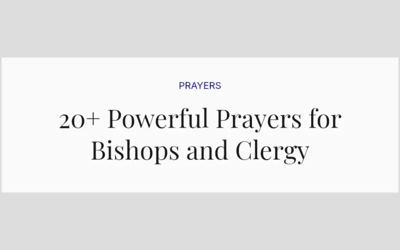 20+ Powerful Prayers for Bishops and Clergy