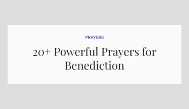 20+ Powerful Prayers for Benediction