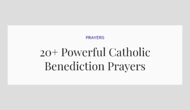 20+ Powerful Catholic Benediction Prayers