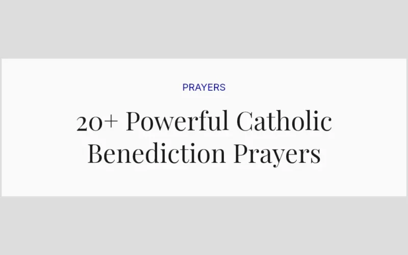 20+ Powerful Catholic Benediction Prayers