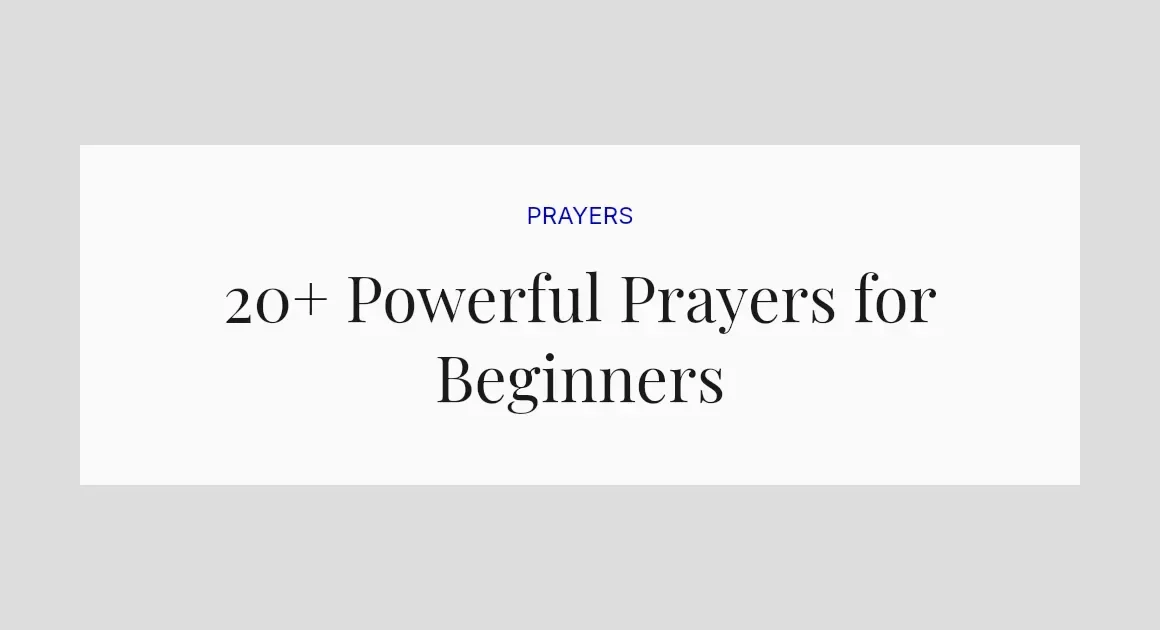 20+ Powerful Prayers for Beginners