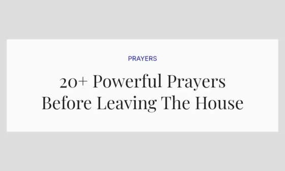 20+ Powerful Prayers Before Leaving The House