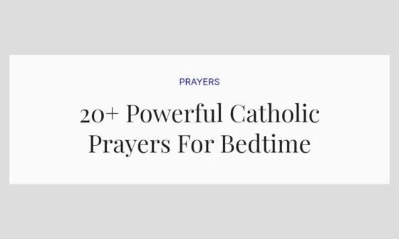 20+ Powerful Catholic Prayers For Bedtime