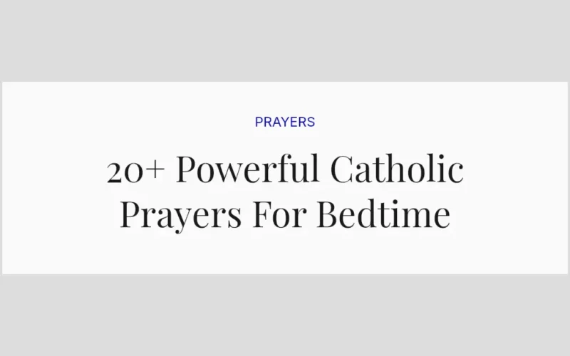 20+ Powerful Catholic Prayers For Bedtime