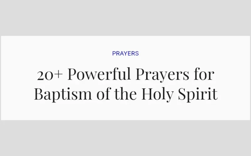 20+ Powerful Prayers for Baptism of the Holy Spirit