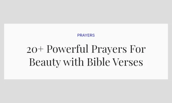 20+ Powerful Prayers For Beauty with Bible Verses