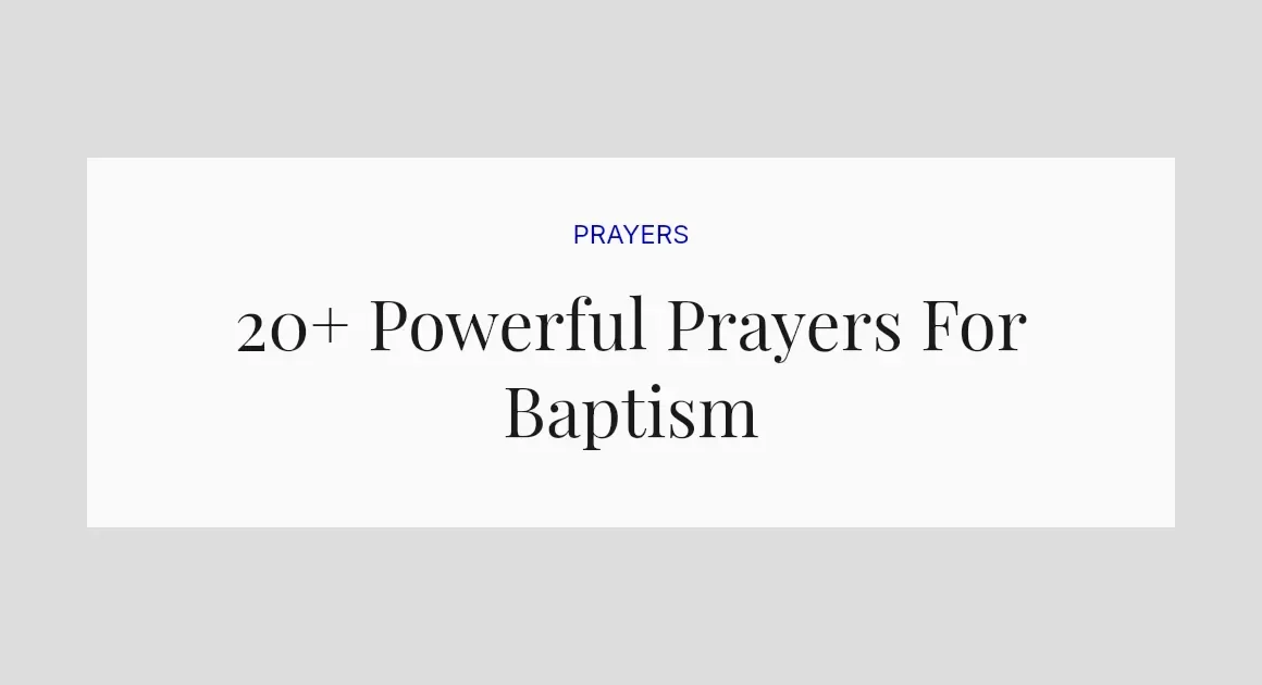 20+ Powerful Prayers For Baptism