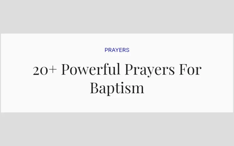 20+ Powerful Prayers For Baptism