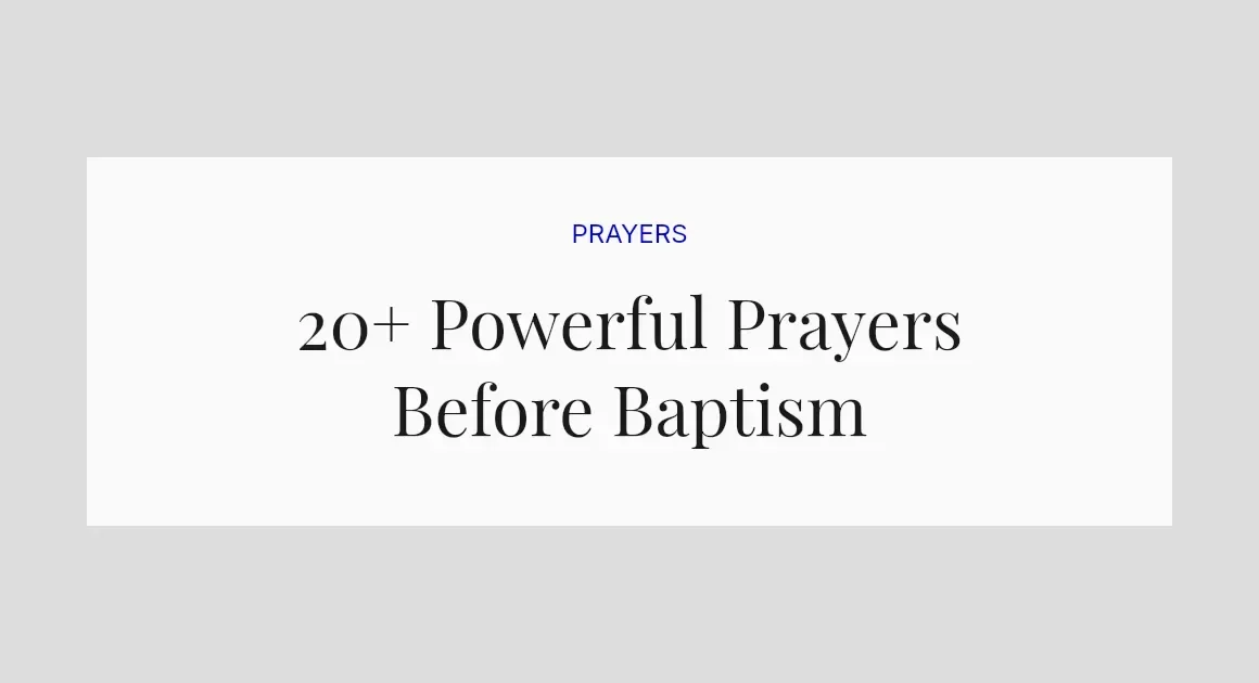 20+ Powerful Prayers Before Baptism