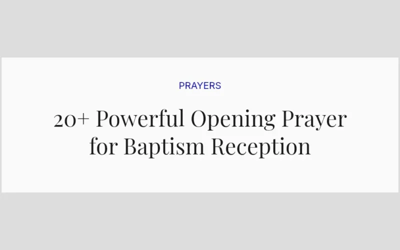 20+ Powerful Opening Prayer for Baptism Reception