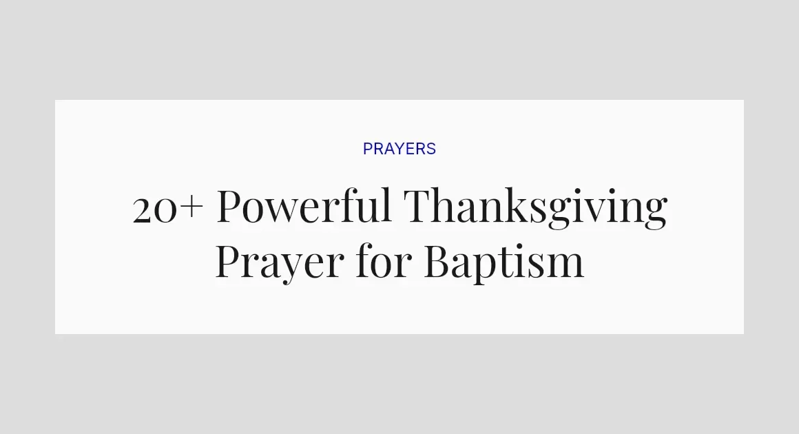 20+ Powerful Thanksgiving Prayer for Baptism