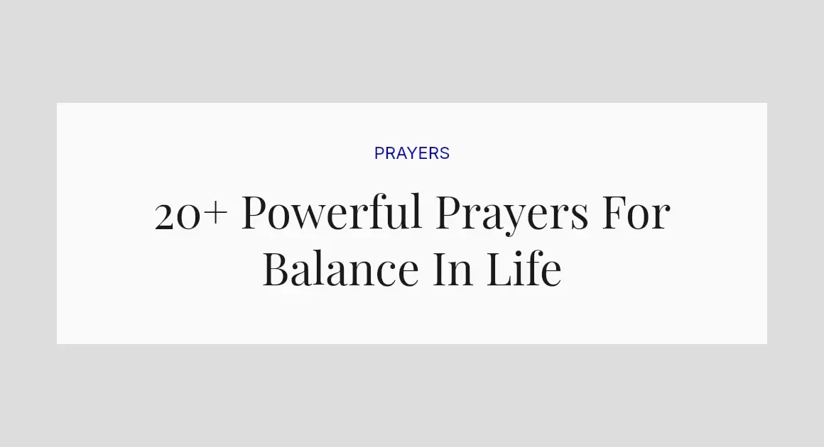 20+ Powerful Prayers For Balance In Life