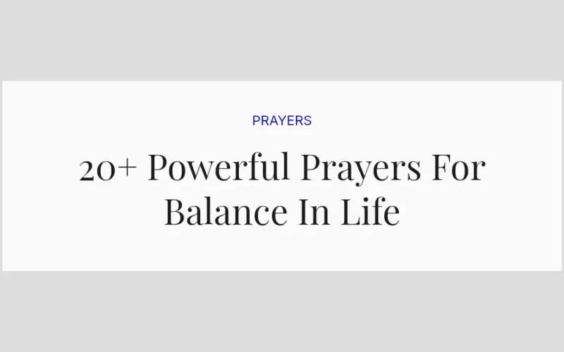20+ Powerful Prayers For Balance In Life
