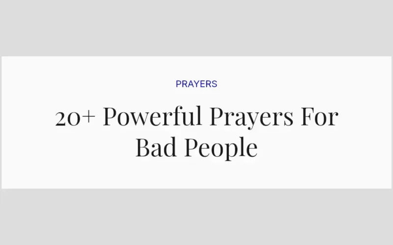 20+ Powerful Prayers For Bad People