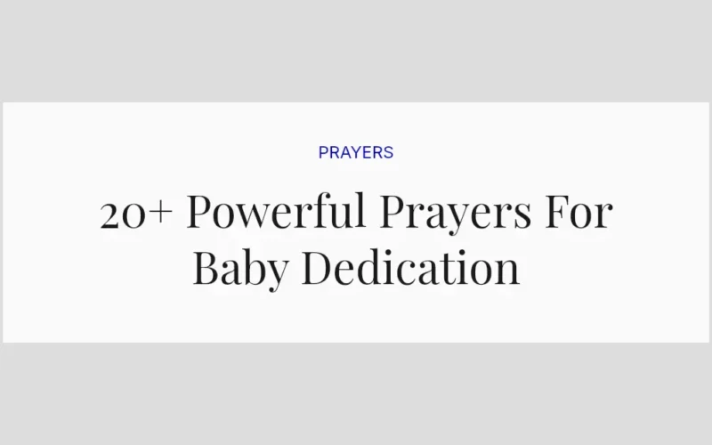 20+ Powerful Prayers For Baby Dedication