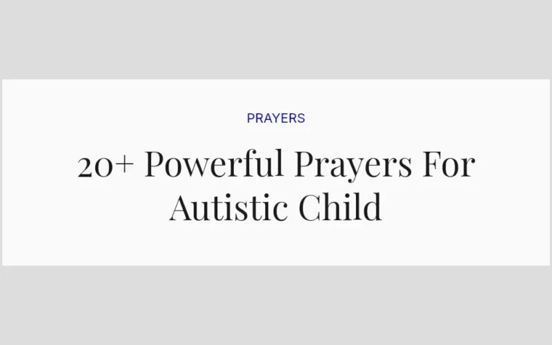 20+ Powerful Prayers For Autistic Child