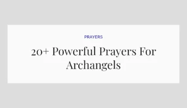 20+ Powerful Prayers For Archangels