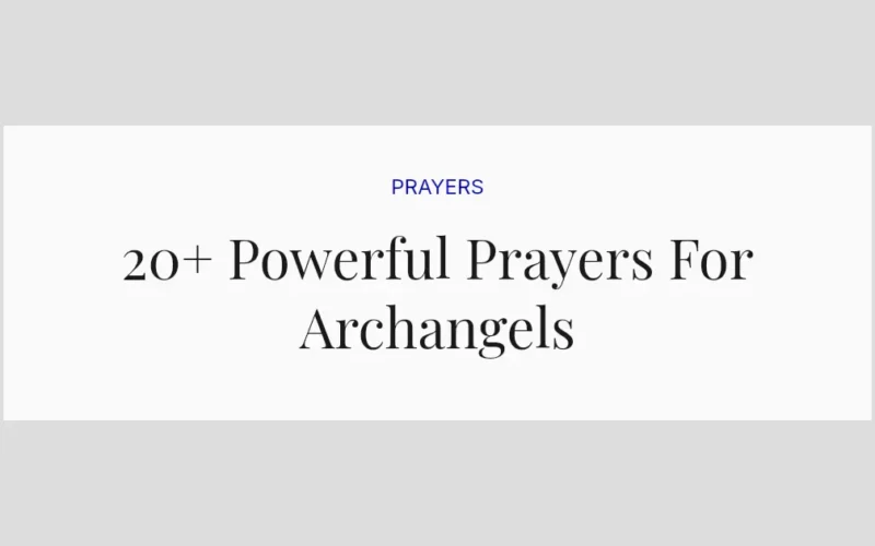20+ Powerful Prayers For Archangels