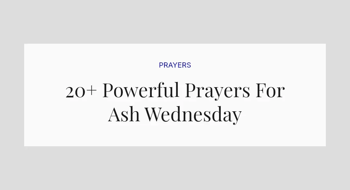 20+ Powerful Prayers For Ash Wednesday