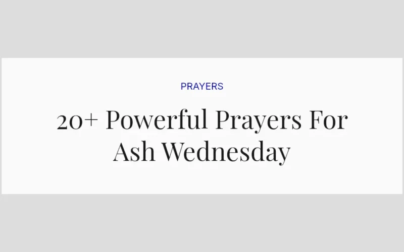 20+ Powerful Prayers For Ash Wednesday