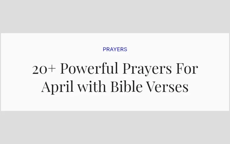 20+ Powerful Prayers For April with Bible Verses