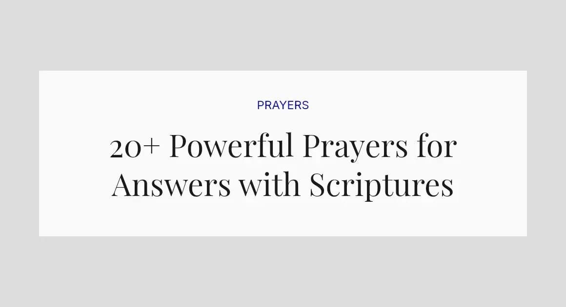 20+ Powerful Prayers for Answers with Scriptures