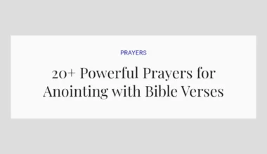 20+ Powerful Prayers for Anointing with Bible Verses