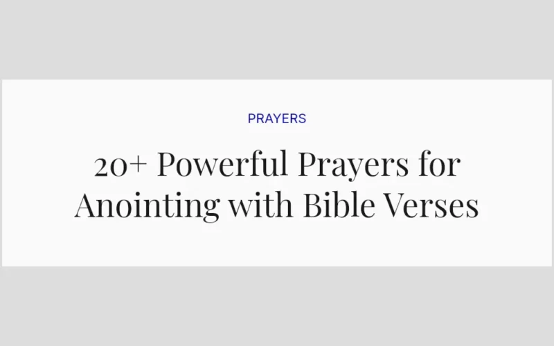 20+ Powerful Prayers for Anointing with Bible Verses