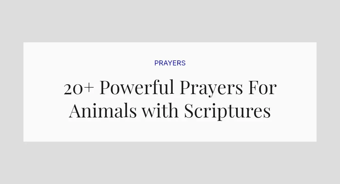 20+ Powerful Prayers For Animals with Scriptures