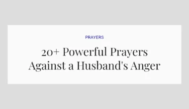 20+ Powerful Prayers Against a Husband's Anger