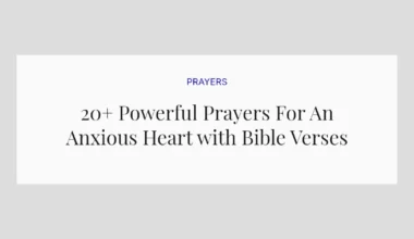 20+ Powerful Prayers For An Anxious Heart with Bible Verses