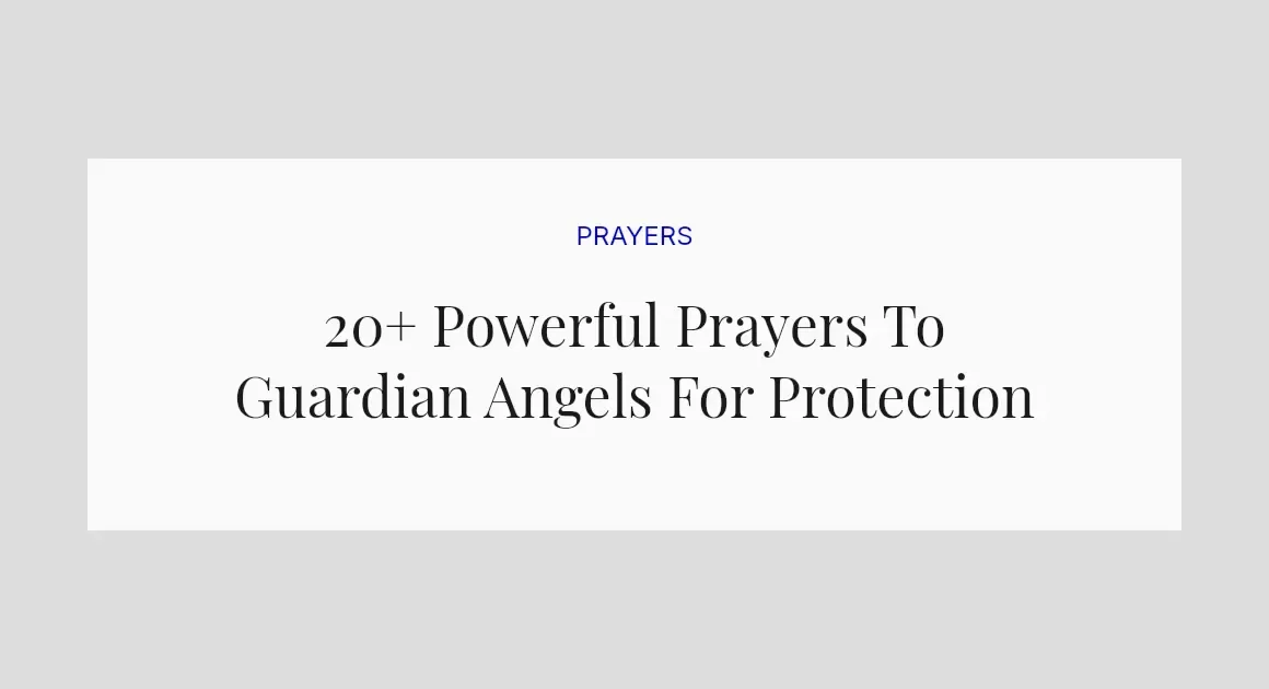 20+ Powerful Prayers To Guardian Angels For Protection