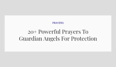 20+ Powerful Prayers To Guardian Angels For Protection