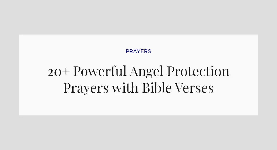 20+ Powerful Angel Protection Prayers with Bible Verses